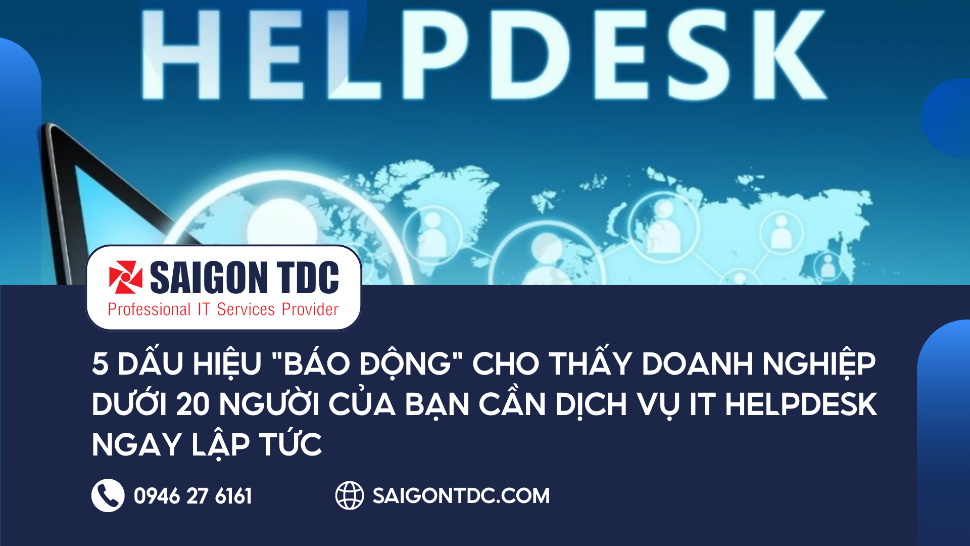 5 dấu hiệu "báo động" cho thấy Doanh Nghiệp dưới 20 người của bạn cần Dịch Vụ IT Helpdesk ngay lập tức