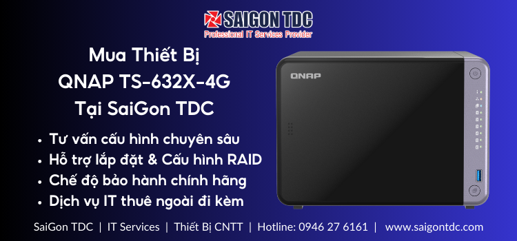 Tại Sao Nên Mua QNAP TS-632X-4G Tại SaiGon TDC