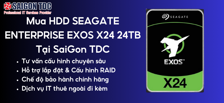 Tại sao nên chọn mua Seagate Exos X24 tại SaiGon TDC